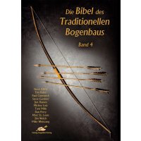 Die Bibel des Traditionellen Bogenbaus Band 4